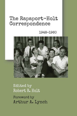 The Rapaport-Holt Correspondence: 1948-1960