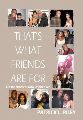 That'S What Friends Are For: On The Women Who Inspired Me