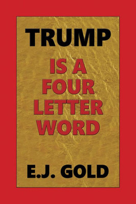 Trump Is A Four Letter Word