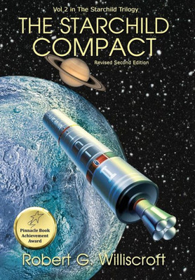 The Starchild Compact: A Novel Of Interplanetary Exploration (Starchild Trilogy)