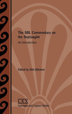 The Sbl Commentary On The Septuagint: An Introduction (Septuagint And Cognate Studies 67)