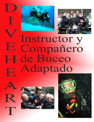 Diveheart Instructor Y Compa±Ero De Buceo Adaptado (Spanish Edition)