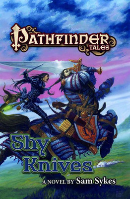 Pathfinder Tales: Shy Knives (Pathfinder Tales, 40)