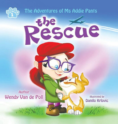 The Rescue: An Inspiring Children'S Picture Book About Friendship (1) (The Adventures Of Ms. Addie Pants)