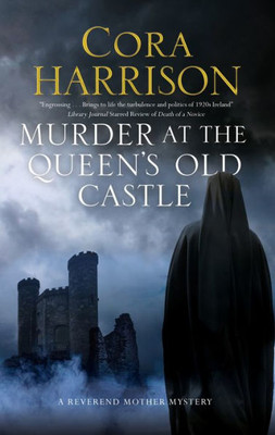 Murder At The Queen'S Old Castle (A Reverend Mother Mystery, 6)