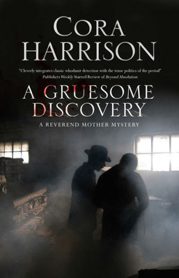 Gruesome Discovery, A: A Mystery Set In 1920S Ireland (A Reverend Mother Mystery),First World Publication (A Reverend Mother Mystery, 4)