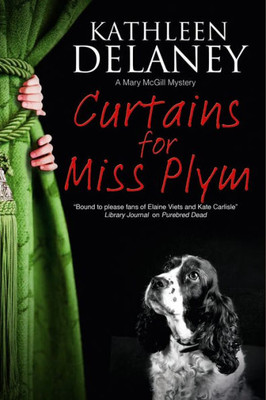 Curtains For Miss Plymm (A Mary Mcgill Canine Mystery, 2)