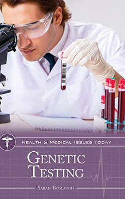 Genetic Testing (Health and Medical Issues Today)