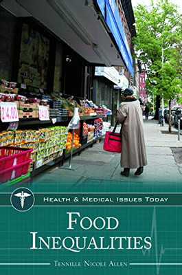 Food Inequalities (Health and Medical Issues Today)
