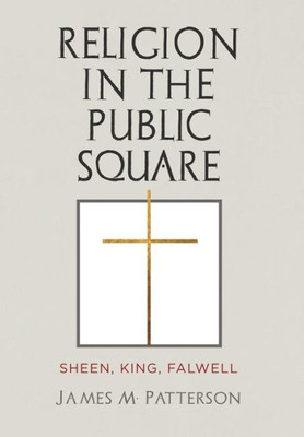 Religion In The Public Square: Sheen, King, Falwell