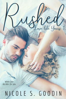 Rushed (Love Like Yours)