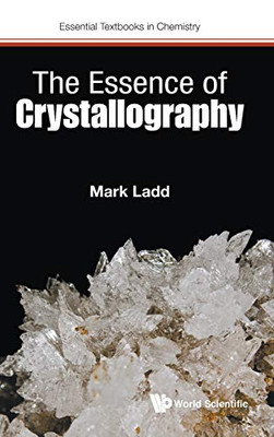 The Essence of Crystallography (Essential Textbooks in Chemistry)