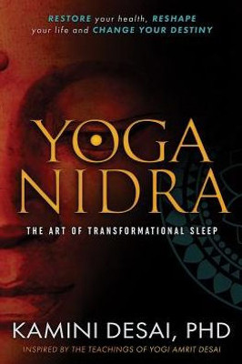 Yoga Nidra: The Art Of Transformational Sleep