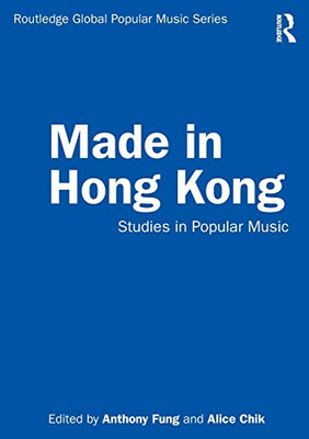 Made in Hong Kong (Routledge Global Popular Music Series)