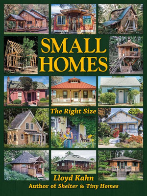 Small Homes: The Right Size (The Shelter Library Of Building Books)