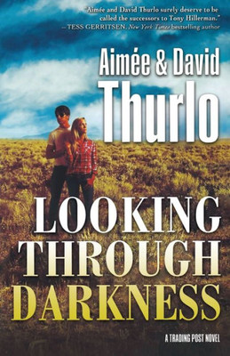 Looking Through Darkness: A Trading Post Novel (A Trading Post Novel, 2)