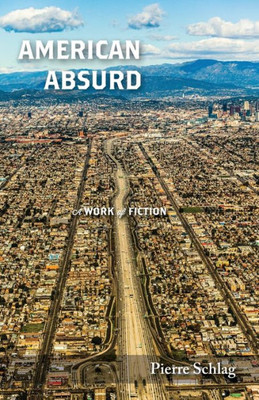 American Absurd: A Work Of Fiction