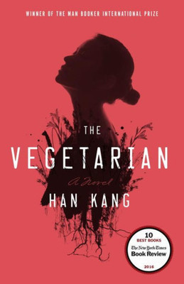 The Vegetarian: A Novel