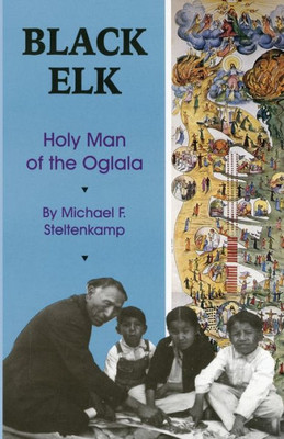Black Elk: Holy Man Of The Oglala