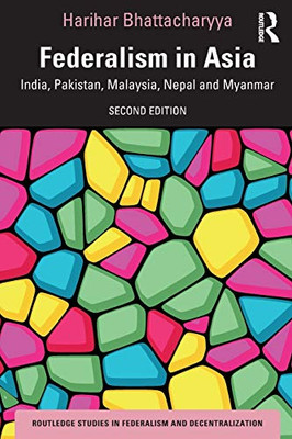 Federalism in Asia (Routledge Studies in Federalism and Decentralization)