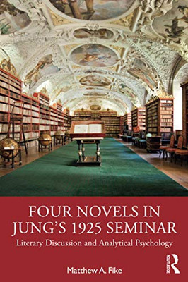 Four Novels in Jung’s 1925 Seminar: Literary Discussion and Analytical Psychology