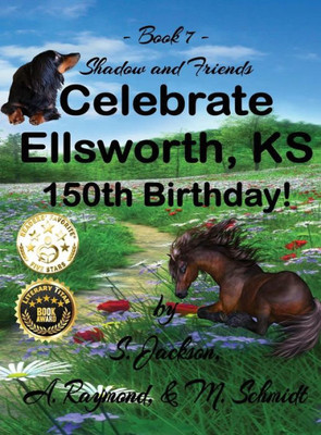 Shadow And Friends Celebrate Ellsworth, Ks, 150Th Birthday