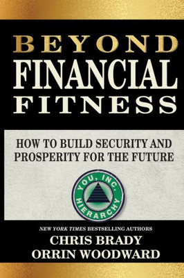 Beyond Financial Fitness: How To Build Security And Prosperity For The Future