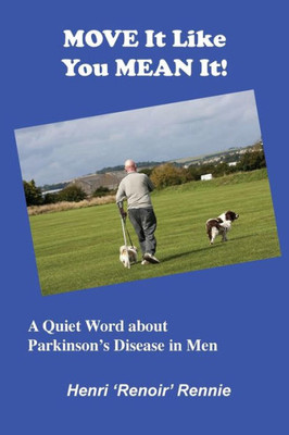 Move It Like You Mean It: A Quiet Word About Parkinson'S Disease In Men