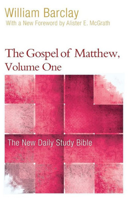 The Gospel Of Matthew, Volume One (The New Daily Study Bible)