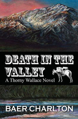 Death In The Valley (Thorny Wallace Novel)
