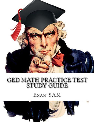 Ged Math Practice Test Study Guide: 250 Ged Math Questions With Step-By-Step Solutions