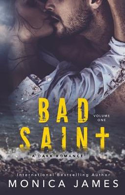 Bad Saint (All The Pretty Things Trilogy)