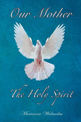 Our Mother: The Holy Spirit