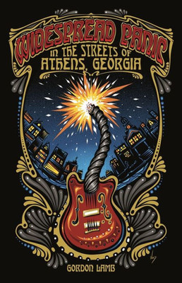 Widespread Panic In The Streets Of Athens, Georgia (Music Of The American South Ser.)