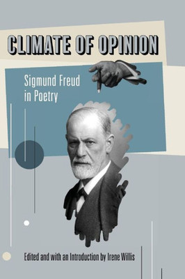 Climate Of Opinion: Sigmund Freud In Poetry