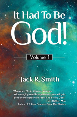 It Had To Be God: Volume 1