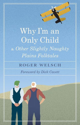 Why I'M An Only Child And Other Slightly Naughty Plains Folktales