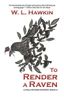 To Render A Raven (Hollystone Mysteries)