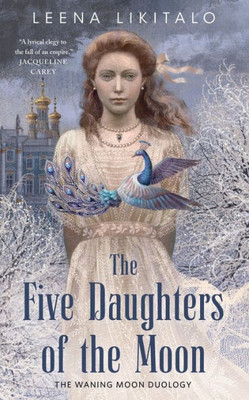 The Five Daughters Of The Moon (The Waning Moon Duology, 1)