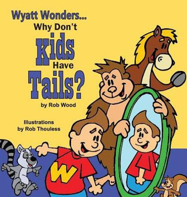 Why Don'T Kids Have Tails (Wyatt Wonders)