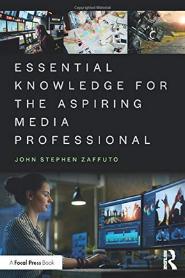 Essential Knowledge for the Aspiring Media Professional - 9780367405571