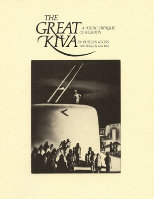 The Great Kiva, A Poetic Critique Of Religion