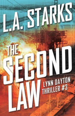 The Second Law: Lynn Dayton Thriller #3 (Lynn Dayton Thrillers)