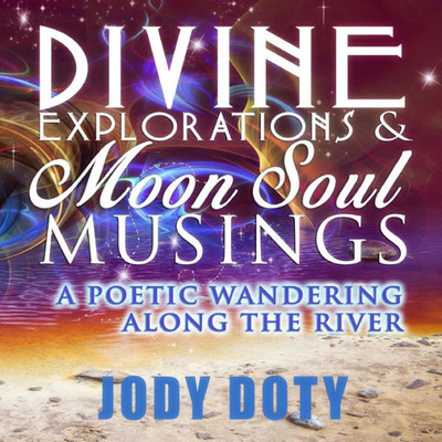 Divine Explorations And Moon Soul Musings