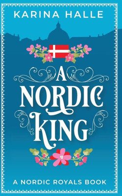 A Nordic King (Nordic Royals)
