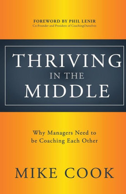 Thriving In The Middle: Why Managers Need To Be Coaching Each Other