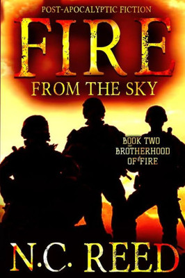 Fire From The Sky: Brotherhood Of Fire