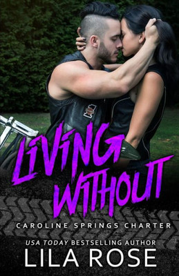 Living Without (Hawks Mc: Caroline Springs Charter)
