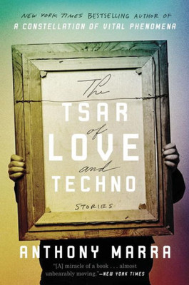 The Tsar Of Love And Techno: Stories