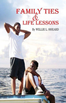 Family Ties And Life Lessons